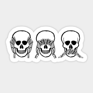 Three wise skulls, see, hear, speak no evil Sticker